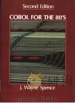 COBOL FOR THE 80‘S  SECOND EDITION     PDF电子版封面  0314853030  J.WAYNE SPENCE 