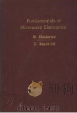 FUNDAMENTALS OF MICROWAVE ELECTRONICS     PDF电子版封面    MARVIN CHODOROW  CHARLES SUSSK 
