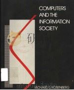 COMPUTERS AND THE INFORMATION SOCIETY     PDF电子版封面    RICHARD S.ROSENBERG 