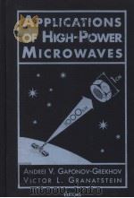 APPLICATIONS OF HIGH-POWER MICROWAVES     PDF电子版封面  089006699X   