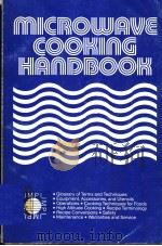 THE MICROWAVE COOKING HANDBOOK  A PUBLICATION OF THE INTERNATIONAL MICROWAVE POWER INSTITUTE（ PDF版）