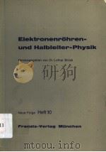 ELEKTRONENROHREN-PHYSIK IN EINZELBERICHTEN  NEUE FOLGE HEFT 10（ PDF版）