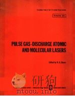 PULSE GAS-DISCHARGE ATOMIC AND MOLECULARLASERS  VOLUME 81     PDF电子版封面  030610931X  E.G.BASOV 