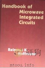 HANDBOOK OF MICROWAVE INTEGRATED CIRCUITS     PDF电子版封面  0890061637  REINMUT K.HOFFMANN  TRANSLATED 