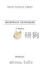 PHILIPS TECHNICAL LIBRARY MICROWAVE TECHNIQUES     PDF电子版封面    H.MOOIJWEER 