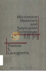 MICROWAVE MATERIALS AND FABRICATION TECHNIQUES     PDF电子版封面    THOMAS S.LAVERGHETTA 
