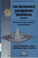 THE MICROWAVE ENGINEERING HANDBOOK  VOLUME 2     PDF电子版封面  0412456702  BRADFORD L.SMITH 