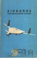 AIRBORNE EARLY WARNING SYSTEM CONCEPTS     PDF电子版封面  0890064911  MAURICE LONG 