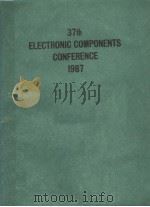 37TH ELECTRONIC COMPONENTS CONFERENCE 1987     PDF电子版封面     
