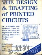 THE DESIGN & DRAFTING OF PRINTED CIRCUITS  REVISED EDITION     PDF电子版封面  0960174818   