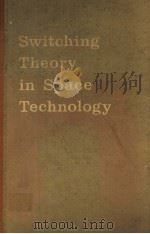 SWITCHING THEORY IN SPACE TECHNOLOGY   1963  PDF电子版封面    HOWARD AIKEN AND WILLIAM F. MA 