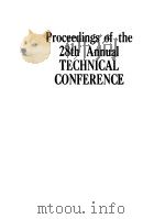 PROCEEDINGS OF THE 28TH ANNUAL TECHNICAL CONFERENCE   1985  PDF电子版封面     