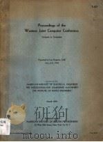 PROCEEDINGS OF THE WESTERN JOINT COMPUTER CONFERENCE CONTRASTS IN COMPUTERS   1959  PDF电子版封面     