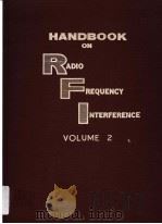 HANDBOOK ON RADIO FREQUENCY INTERFERENCE VOLUME 2 ELECTROMAGNETIC INTERFERENCE PREDICTION AND MEASUR     PDF电子版封面     