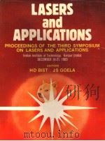 LASERS AND APPLICATIONS PROCEEDINGS OF THE THIRD SYMPOSIUM ON LASERS AND APPLICATIONS，HELD AT INDIAN     PDF电子版封面    H D BIST  J S GOELA 