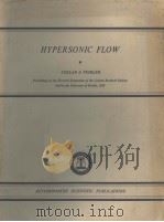 HYPERSONIC FLOW     PDF电子版封面    A.R.COLLAR  J.TINKLER 