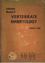 LABORATORY MANUAL OF VERTEBRATE EMBRYOLOGY     PDF电子版封面    ROBERTS RUGH 