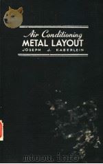 AIR CONDITIONING METAL LAYOUT     PDF电子版封面    JOSEPH J.KABERLEIN 