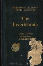 THE INVERTEBRATA A MANUAL FOR THE USE OF STUDENTS     PDF电子版封面    L.E.S.EASTHAM AND J.T.SAUNDERS 