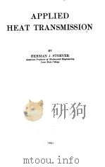 APPLIED HEAT TRANSMISSION  FIRST EDITION     PDF电子版封面    HERMAN J.STOEVER 