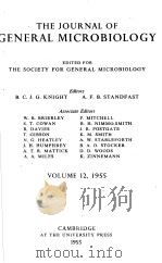 THE JOURNAL OF GENERAL MICROBIOLOGY  1955  VOLUME 12     PDF电子版封面    B.C.J.G.KNIGHT  A.F.B.STANDFAS 