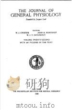 THE JOURNAL OF GENERAL PHYSIOLOGY  1938-39  VOLUME 22     PDF电子版封面     
