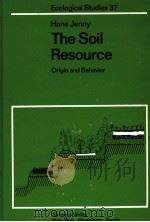 HANS JENNY THE SOIL RESOURCE  ORIGIN AND BEHAVIOR     PDF电子版封面  038790543X   