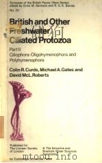 BRITISH AND OTHER FRESHWATER CILIATED PROTOZOA  PART 2     PDF电子版封面  0521250331  COLIN R.CURDS  MICHAEL A.GATES 