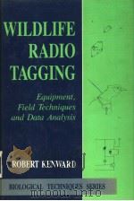 WILDLIFE RADIO TAGGING  ROBERT KENWARD     PDF电子版封面  0124042406   