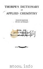 THORPE‘S DICTIONARY OF APPLIED CHEMISTRY  FOURTH EDITION  VOL.7     PDF电子版封面     