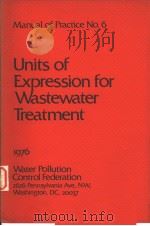 WPCF MANUAL OF PRACTICE  NO.6  UNITS OF EXPRESSION FOR WASTEWATER TREATMENT     PDF电子版封面     