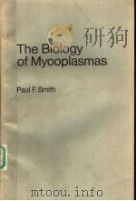 THE BIOLOGY OF MYCOPLASMAS     PDF电子版封面    PAUL F.SMITH 