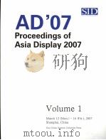 PROCEEDINGS OF ASIA DISPLAY 2007  VOLUME 1     PDF电子版封面  9787561752289   
