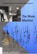 THE MUSIC MACHINE     PDF电子版封面  0262680785  CURTIS ROADS 