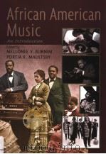 AFRICAN AMERICAN MUSIC     PDF电子版封面  0415941385  MELLONEE V.BURNIM  PORTIA K.MA 