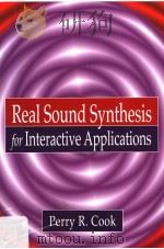 REAL SOUND SYNTHESIS FOR INTERACTIVE APPLICATIONS     PDF电子版封面  1568811683  PERRY R.COOK 