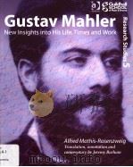 GUSTAV MAHLER NEW INSIGHTS INTO HIS LIFE，TIMES AND WORK（ PDF版）