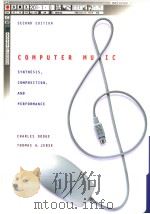 COMPUTER MUSIC：SYNTHESIS，COMPOSITION，AND PERFORMANCE  SECOND EDITION     PDF电子版封面  0028646827  CHARLES DODGE  THOMAS A.JERSE 
