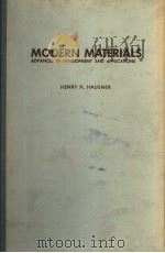 MODERN MATERIALS ADVANCES IN DEVELOPMENT AND APPLICATIONS VOLUME 2   1960  PDF电子版封面    HENRY H.HAUSNER 