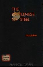 THE BRITTLENESS OF STEEL     PDF电子版封面    M.SZCZEPANSKI 