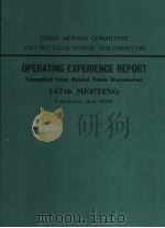 OPERATING EXPERIENCE REPORT COMPILED FROM ROUND TABLE DISCUSSION 147TH MEETING   1976  PDF电子版封面     
