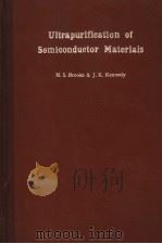 ULTRAPURIFICATION OF SEMICONDUCTOR MATERIALS   1961  PDF电子版封面     