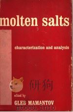 MOLTEN SALTS CHARACTERIZATION AND ANALYSIS（1969 PDF版）