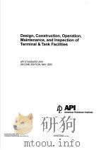 DESIGN，CONSTRUCTION，OPERATION，MAINTENANCE，AND INSPECTION OF TERMINAL & TANK FACILITIES  （SECOND EDIT     PDF电子版封面     