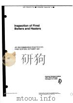 INSPECTION OF FIRED BOILERS AND HEATERS  （FIRST EDITON）     PDF电子版封面     