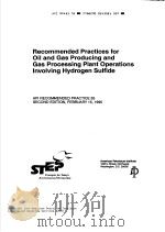 RECOMMENDED PRACTICES FOR OIL AND GAS PRODUCING AND GAS PROCESSING PLANT OPERATIONS INVOLVING HYDROG     PDF电子版封面     