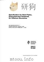 SPECIFICATION FOR STEEL PLATES，QUENCHED-AND-TEMPERED，FOR OFFSHORE STRUCTURES  （FOURTH EDITION）     PDF电子版封面     