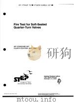 FIRE TEST FOR SOFT-SEATED QUARTER-TURN VALVES  （FOURTH EDITION）（ PDF版）