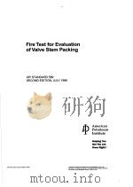FIRE TEST FOR EVALUATION OF VALVE STEM PACKING  （SECOND EDITION）（ PDF版）