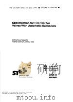 SPECIFICATION FOR FIRE TEST FOR VALVES WITH AUTOMATIC BACKSEATS  （THIRD EDITION）     PDF电子版封面     